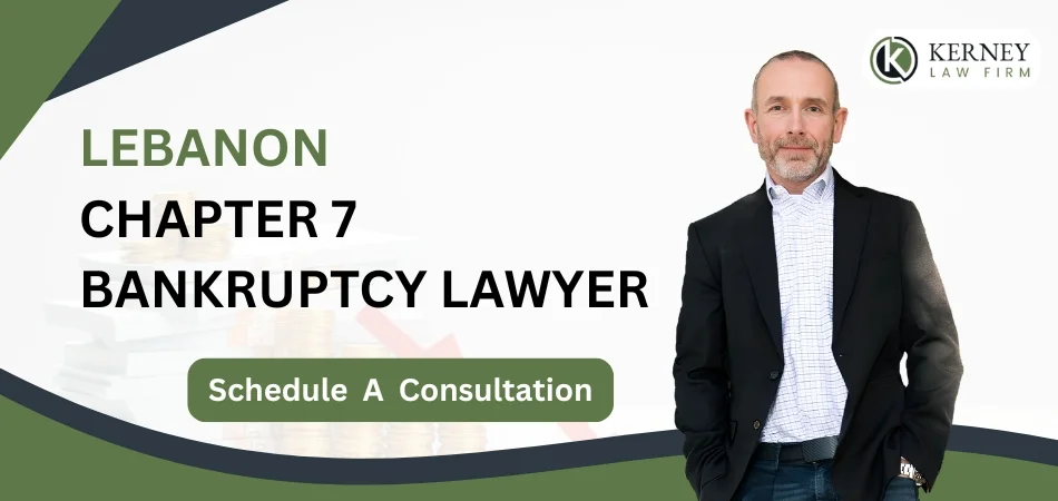 Lebanon Chapter 7 Bankruptcy Lawyer