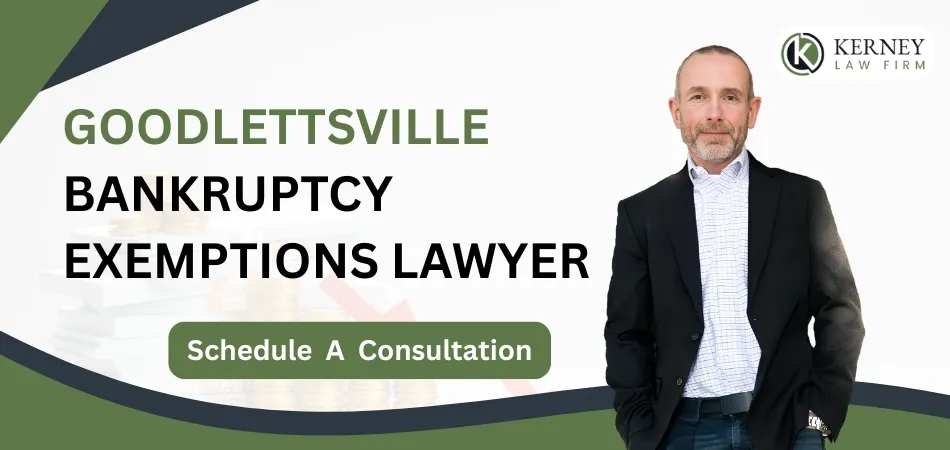 Goodlettsville Bankruptcy Exemptions Lawyer