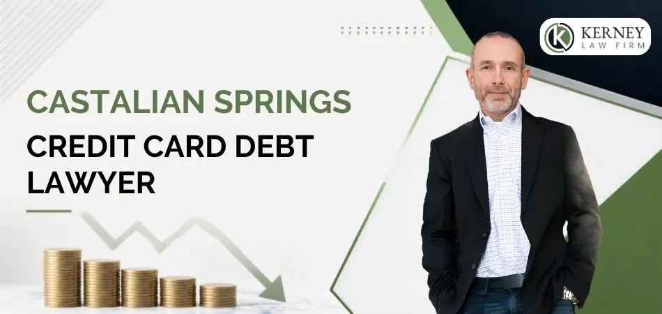Hire a Trusted Castalian Springs Credit Card Debt Lawyer to Help Manage Credit Card Debt and Protect Your Financial Future
