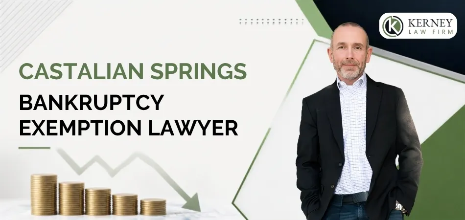 Hire a Trusted Castalian Springs Bankruptcy Exemption Lawyer to Help Protect Your Eligible Assets and Understand Bankruptcy Exemptions